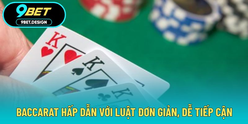Baccarat - Bí Quyết Chinh Phục Trò Chơi Bài Đỉnh Cao 2 Baccarat hấp dẫn với luật đơn giản, dễ tiếp cận