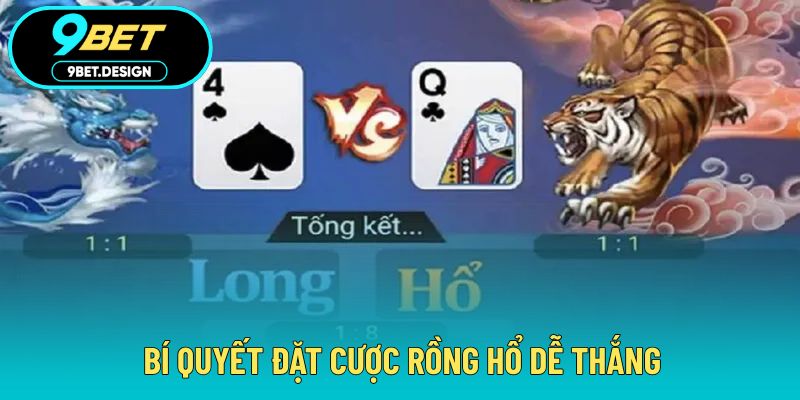 Rồng Hổ – Cách Chơi Và Mẹo Đặt Cược Hiệu Quả Cho Người Mới 4 Bí quyết đặt cược Rồng Hổ dễ thắng