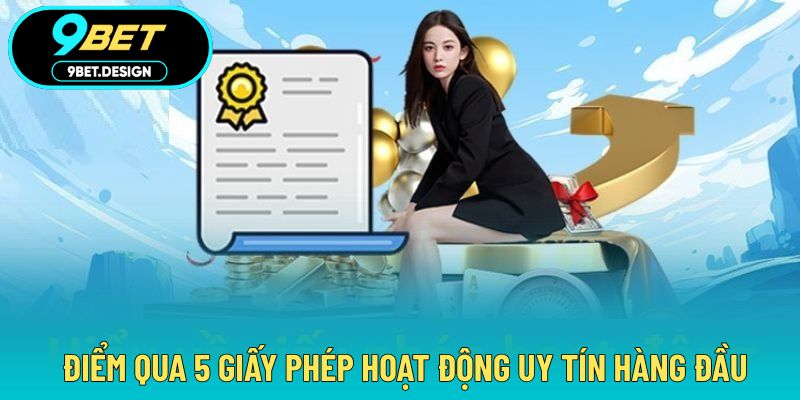 Giấy Phép Hoạt Động - Sở Hữu Đầy Đủ Minh Chứng Uy Tín 3 5 giấy phép hoạt động hiện tại nhà cái 9BET đang có
