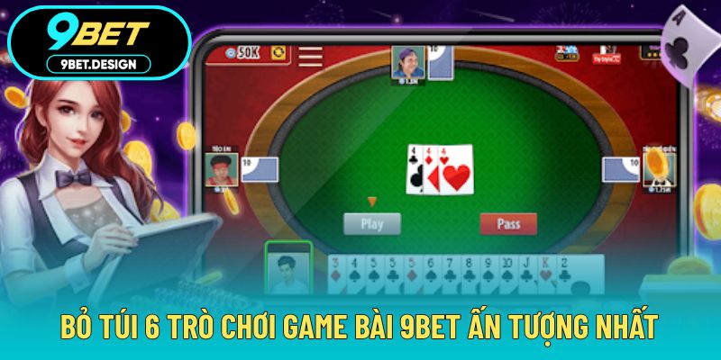 Game Bài 9BET - Trải Nghiệm Chân Thực Trong Từng Ván Đấu 4 Đa dạng lựa chọn trong từng ván bài ấn tượng