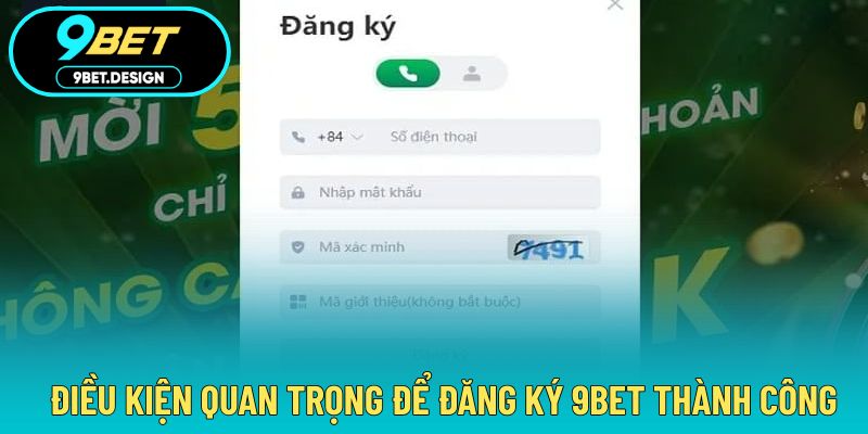 Đăng Ký 9BET - Tạo Tài Khoản Đơn Giản Với Ưu Đãi Hấp Dẫn 2 Điều kiện cơ bản để tạo tài khoản nhà cái thành công