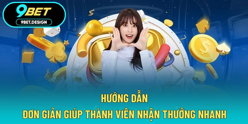 Khuyến Mãi Hoàn Trả - Ưu Đãi Có Lợi Nhất Cho Hội Viên 3 Hướng dẫn đơn giản giúp thành viên nhận thưởng nhanh