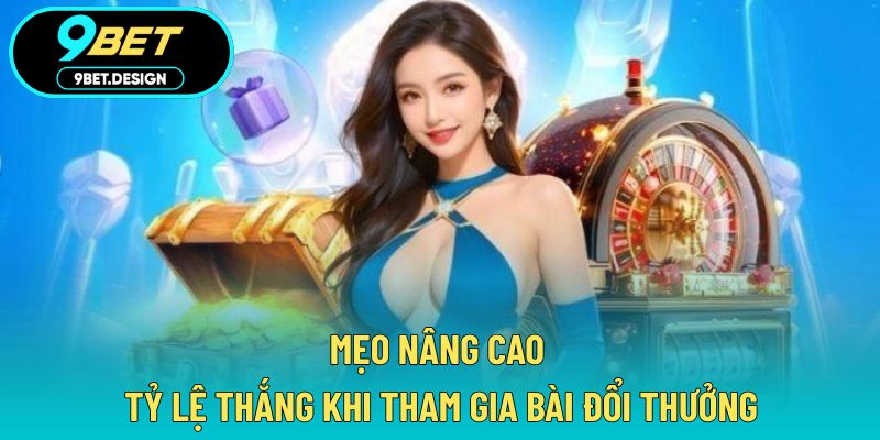 Game Bài Đổi Thưởng - Sân Chơi Hấp Dẫn Cho Mọi Khách Hàng 4 Mẹo nâng cao tỷ lệ thắng khi tham gia bài đổi thưởng